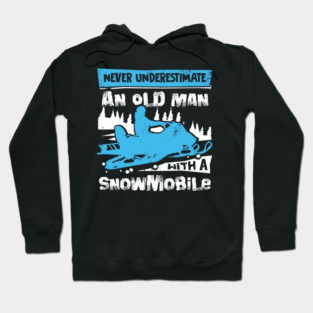 Never Underestimate An Old Man With A Snowmobile Hoodie by Dolde08